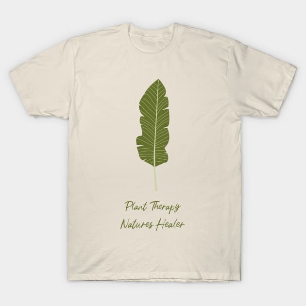 plant therapy tshirt natures healer T-Shirt by Jess B Prints